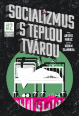 Socializmus s teplou tvárou #2