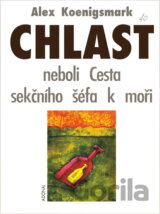 Chlast, neboli, Cesta sekčního šéfa k moři