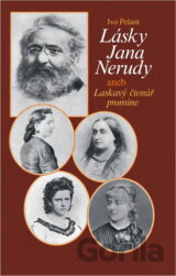 Lásky Jana Nerudy aneb Laskavý čtenář promine