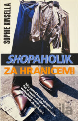 Shopaholik za hranicemi