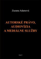 Autorské právo, audiovízia a mediálne služby