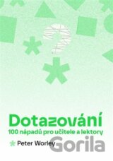 Dotazování: 100 nápadů pro učitele a lektory