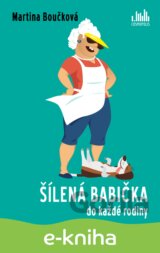 Šílená babička do každé rodiny