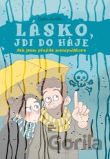 Lásko, jdi do háje