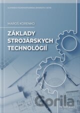 Základy strojárskych technológií