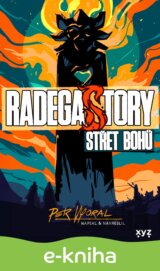 RadegaSTORY: Střet bohů