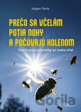 Prečo sa včelám potia nohy a počúvajú kolenom