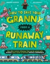 How To Save Your Granny From a Runaway Train