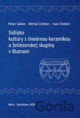 Sídlisko kultúry s lineárnou keramikou a želiezovskej skupiny v Blatnom