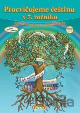 Procvičujeme češtinu v 7. ročníku - pracovní sešit