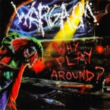 Wargasm:  Why Play Ground? CD