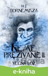 Večná lož - Nemé prežívanie II.