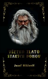 Všetko zlato starých bohov