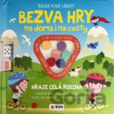 Kniha plná zábavy - Bezva hry na doma i na cesty
