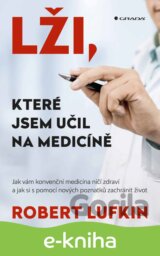 Lži, které jsem učil na medicíně