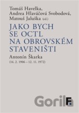 Jako bych se octl na obrovském staveništi
