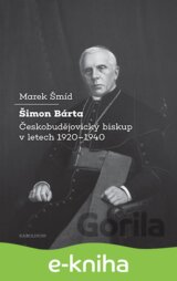 Šimon Bárta - Českobudějovický biskup v letech 1920–1940