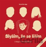 Slyším, že se liším