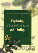 Bylinky a liečiteľské rady od Julky