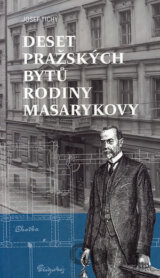 Deset pražských bytů rodiny Masarykovy