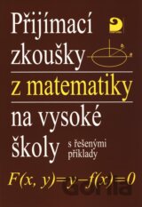 Přijímací zkoušky z matematiky na vysoké školy s řešenými příklady