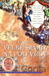 Velké spory na poli vědy