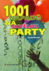 1001 nápadů na skvělou party