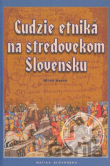 Cudzie etniká na stredovekom Slovensku