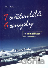 7 světadílů 6 smysly a bez příkras