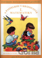 S pastelkou v kráľovstve matematiky I