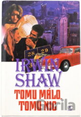 Tomu málo, tomu nic