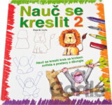 Nauč se kreslit 2 - Nauč se kreslit krok za krokem zvířata a postavy z džungle (