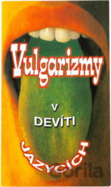 Vulgarizmy v devíti jazycích