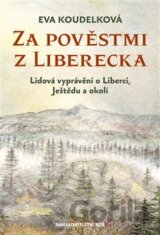 Za pověstmi z Liberecka
