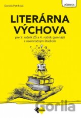 Literárna výchova pre 9. ročník ZŠ a 4. ročník gymnázií s osemročným štúdiom