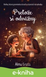 Pretože si odvážny