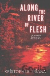 Along the River of Flesh