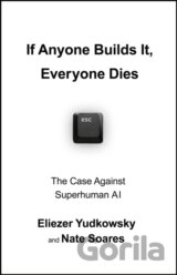 If Anyone Builds It, Everyone Dies