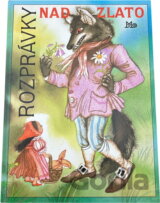 Rozprávky nad zlato : Ľudové rozprávky
