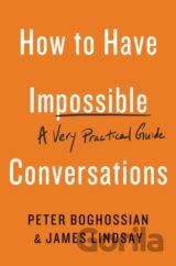 How to Have Impossible Conversations