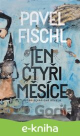 Jen čtyři měsíce