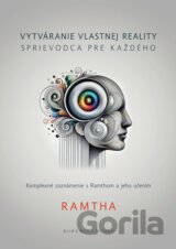 Vytváranie vlastnej reality - sprievodca pre každého