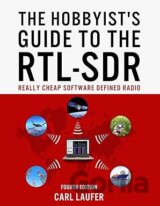 The Hobbyist's Guide to the RTL-SDR