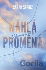 Nekonečný pád: Náhlá proměna