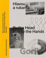 Hlavou a rukama / By the Head and by the Hands