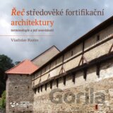 Řeč středověké fortifikační architektury - Terminologie a její souvislosti
