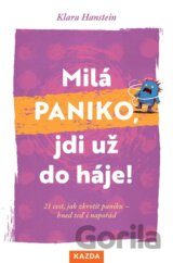 Milá paniko, jdi už do háje!