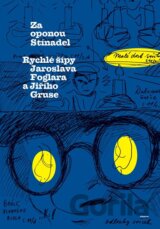 Za oponou Stínadel: Rychlé šípy Jaroslava Foglara a Jiřího Gruse