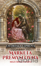 Markéta Přemyslovna - Mezi mocí a vášní