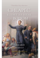 Chlapec, ktorý sa hral s Bohom (3. vydanie)